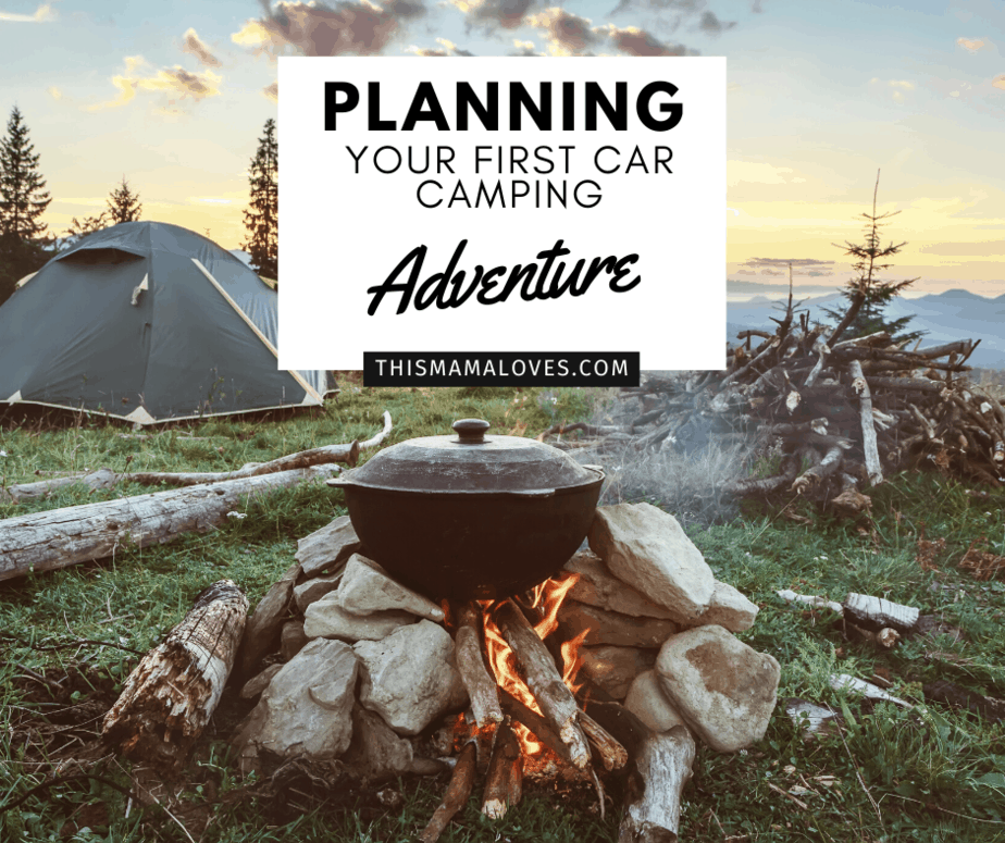 Planning Your First Car Camping Adventure