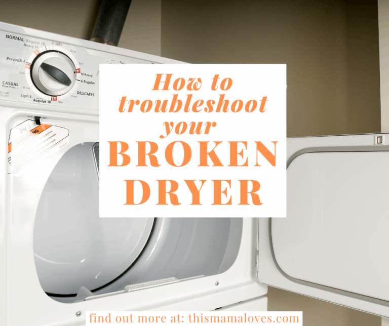Troubleshooting a Broken Dryer This Mama Loves
