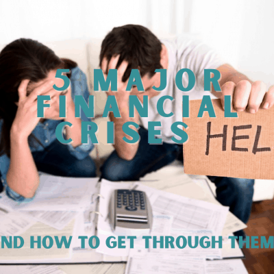 5 Major Financial Crises And How To Get Through Them
