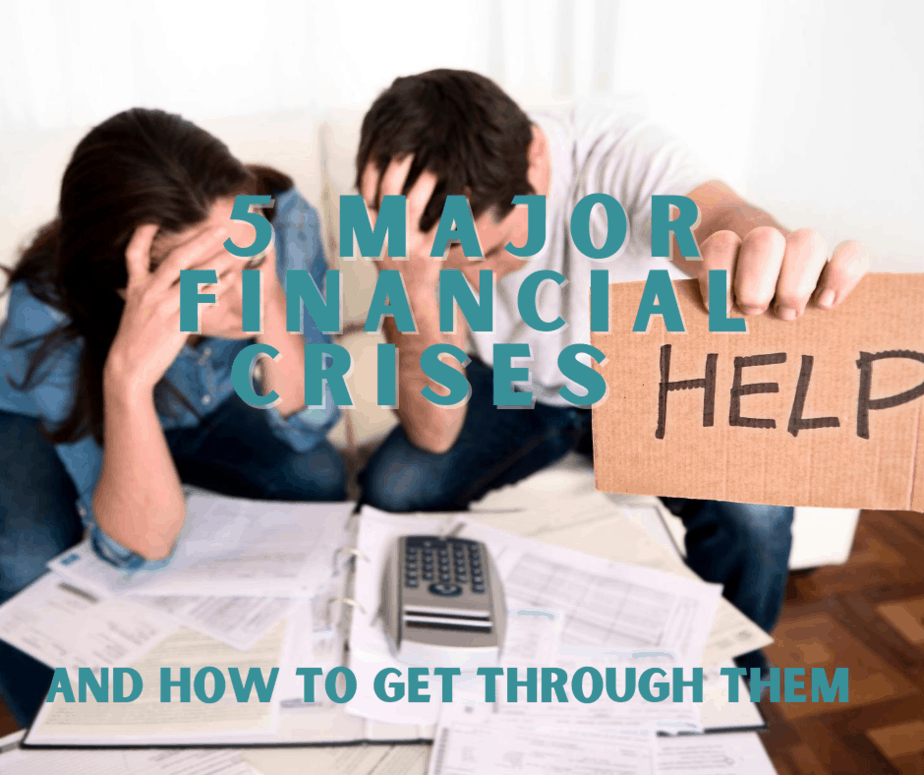 5 Major Financial Crises And How To Get Through Them