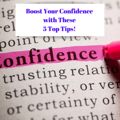 Boost Your Confidence with These 5 Top Tips!