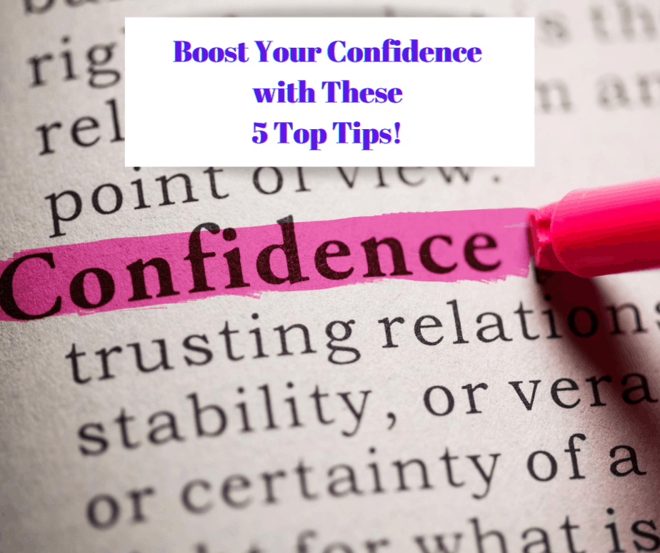Boost Your Confidence with These 5 Top Tips!