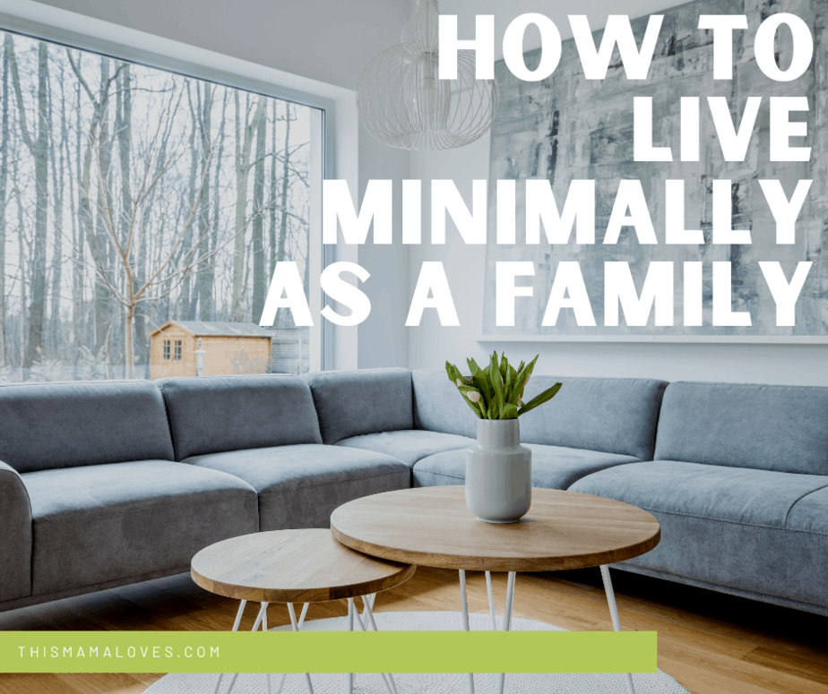 how to live minimally as a family