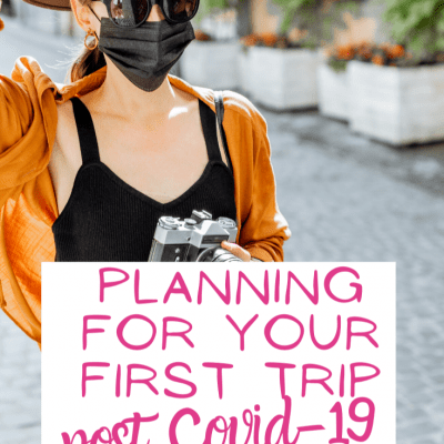 planning first trip after coronavirus