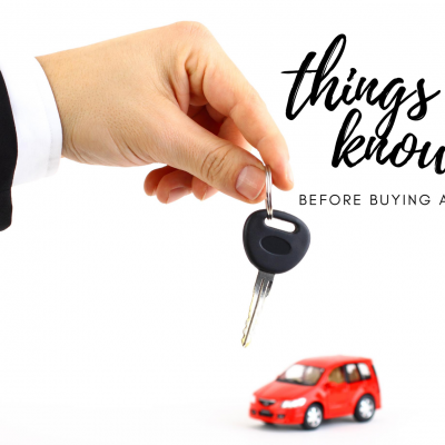 Things to Know Before Getting A Car