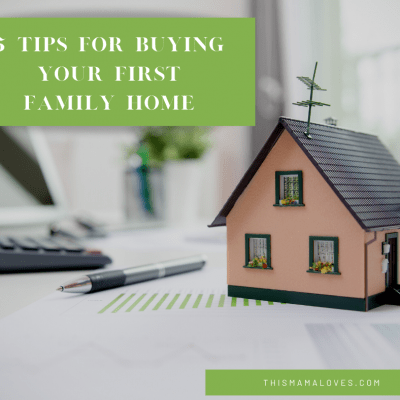 5 Tips for Buying Your First Family Home