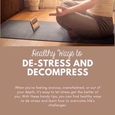 Healthy Ways to De-Stress and Decompress
