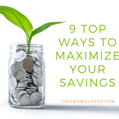 9 Top Ways to Maximize Your Savings