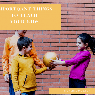 Things to Teach Your Child When They're Still Young