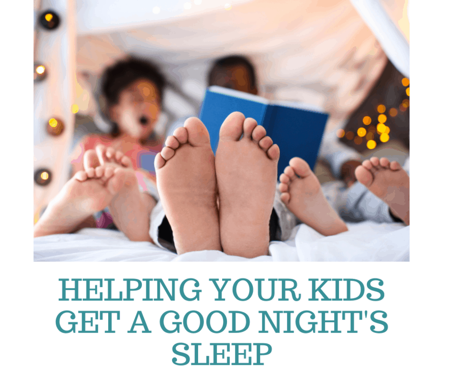 Helping Your Kids Get a Good Night’s Sleep 