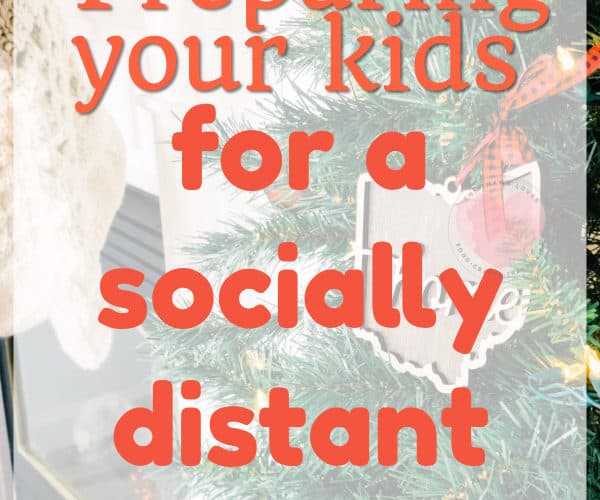 Preparing Your Kids for a Socially-Distanced Christmas