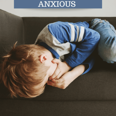 What To Do When Your Kids Get Anxious