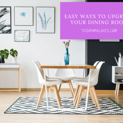 Easy Ways to Upgrade Your Dining Room