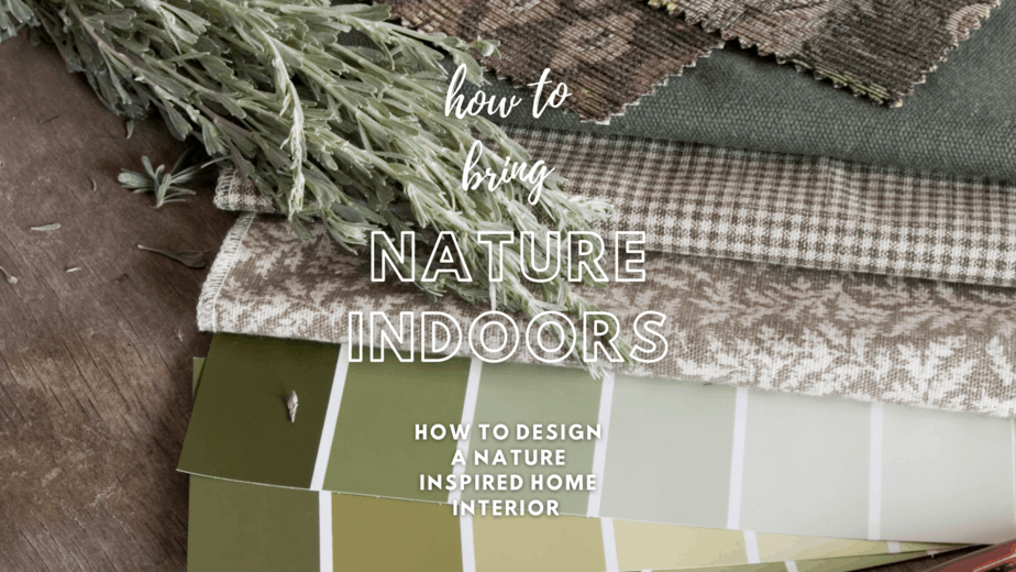 How To Design A Nature Inspired Home Interior