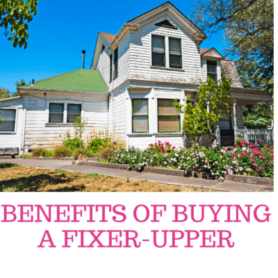 Benefits of Buying a Fixer-Upper