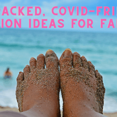 Fun-Packed, Covid-Friendly Vacation Ideas For Families