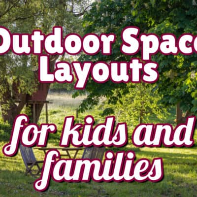 The 3 Best Outdoor Space Layouts For Kids
