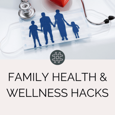 Family Health & Wellness Hacks to Kick-Start the New Year￼