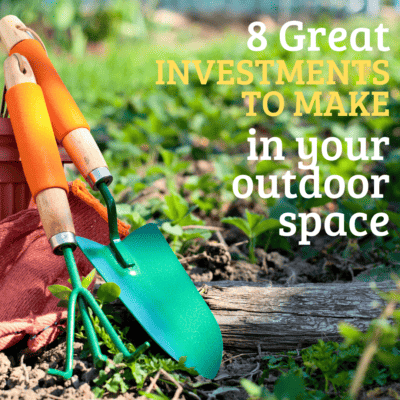 8 Great Investments To Make In Your Outdoor Space