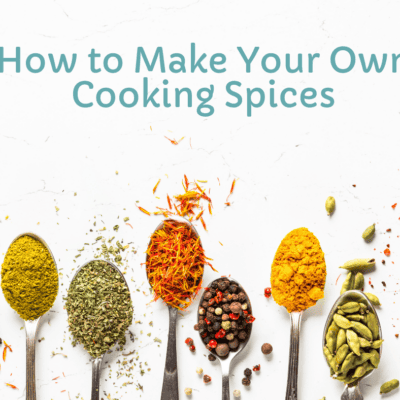 How to Make Your Own Cooking Spices