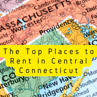 The Top Places to Rent in Central Connecticut