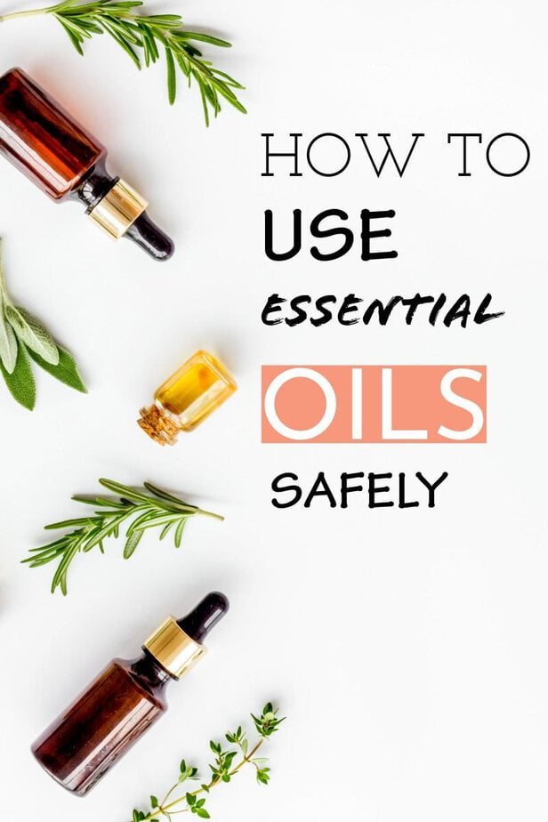 How To Use Essential Oils Safely This Mama Loves